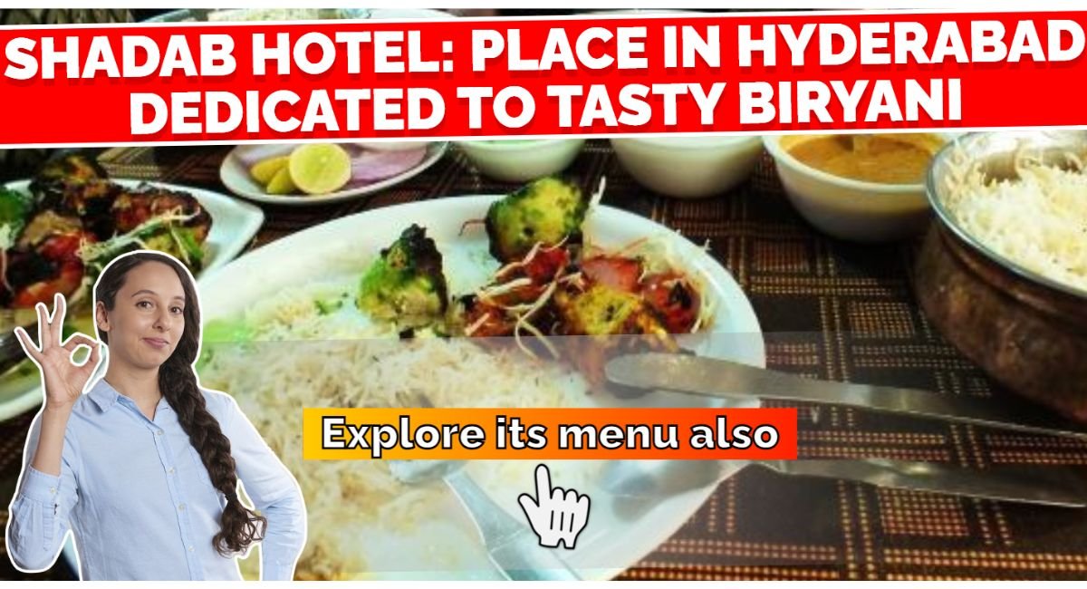 Shadab Hotel: Place In Hyderabad Dedicated To Tasty Biryani