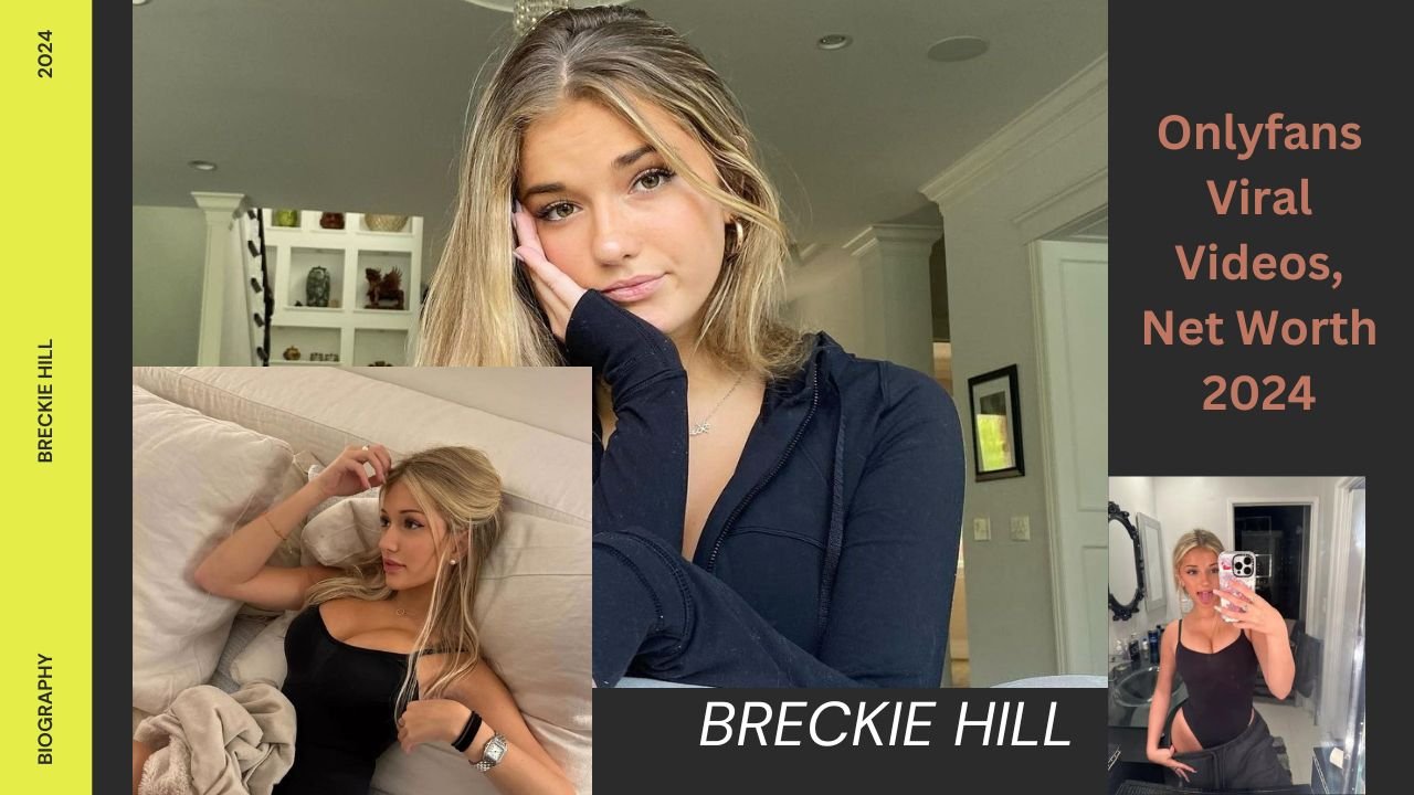 Breckie Hill Onlyfans Viral Videos, Net Worth 2024