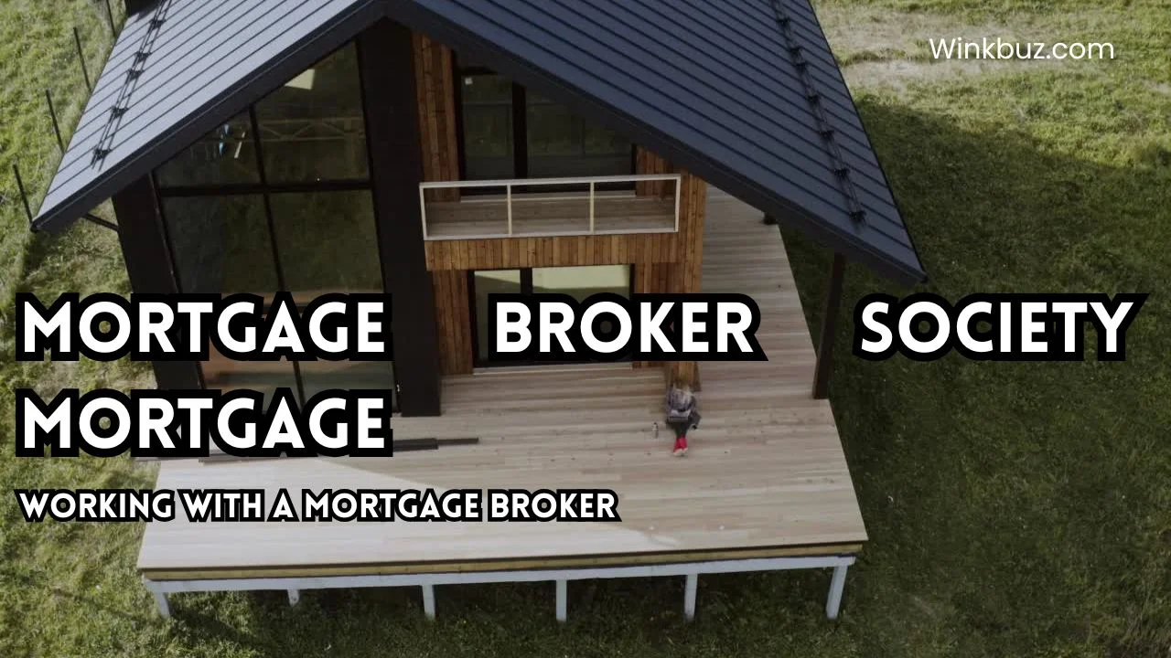 Mortgage Broker Society Mortgage: A Comprehensive Guide